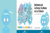 Setmana de la Dona i la Nena en la Ciència - Girona€¦ · Acte amb diferents professionals que compartiran amb les estudiants les oportunitats i els reptes de dedicar-se a carreres