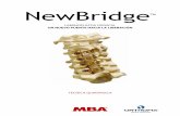 NewBridge - MBA...5 Fig. 3 Fig. 4 cnica irúrgica SELECCIÓN DE LA PLACA Sujete la Placa con la Pinza de sostén (Ref. 40-1000 ó 40-1001) y efectúe una comprobación de prueba con