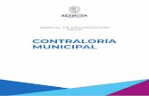 MANUAL DE ORGANIZACIÓN DE LA CONTRALORIA MUNICIPAL · 2.4.- Fiscalizar la distribución y aplicación de los recursos ejercidos por la Administración Pública Municipal, pudiendo