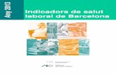 Indicadors de salut laboral de Barcelona - ASPB · 2016-05-11 · Indicadors de salut laboral de Barcelona. Any 2013 3 D’altra banda, pel càlcul d’un dels indicadors de les LAT