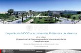 L'experiència MOOC a la Universitat Politècnica de València · 01,,34%% 1,3% 0,6% 0,0% 1,7% 3,7% 2,2% 6,9% 4,5% 66,8% 56,8% 62,1% 66,9% 67,4% 31,5% 38,2% 35,1% 26,2% 26,4% 0% 10%