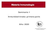 Seminario 1 Inmunidad innata: primera parte 1... · Seminario 1 Inmunidad innata: primera parte Año: 2020 Universidad de Buenos Aires Facultad de Medicina. Vivimos en un ambiente
