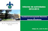 Informe de actividades 2012-2013 - colaboracion.uv.mx...Taller para la adecuación del Programa de trabajo 2009-2013 Programa Operativo Anual, Xalapa, Ver., Junio 19, 2013 Facultad