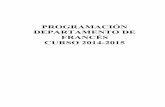 PROGRAMACIÓN DEPARTAMENTO DE FRANCÉS CURSO 2014-2015 · CURSO 2014-2015 . INDICE 0.- Fundamentos de la programación 3 1.- Constituyentes del departamento 4 2.-Plan de reuniones