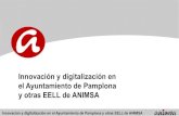 Innovación y digitalización en el Ayuntamiento de Pamplona ... · Atención a la ciudadanía en aspectos “tecnológicos” (Registro Telemático, Notificación Electrónica, Certificados,