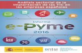Informe ePyme 2016 - Inicio | Ontsi ePyme... · 2019-02-14 · 2 LAS TIC EN LA EMPRESA ESPAÑOLA ... microempresas, permitiendo así el seguimiento de los objetivos de la Agenda Digital