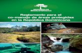 Reglamento para el co-manejo de áreas protegidas en la ...ambiente.gob.do/.../uploads/2016/12/Reglamento-para-el-Co-Manejo-de-Areas-Protegidas.pdfProtegidas en la República Dominicana,