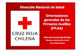 Orientaciones generales de PPAA Cruz Rojabiblioteca.iplacex.cl/RCA/Orientaciones generales... · Primeros auxilios : Son los cuidados o ayuda de carácter INMEDIATO y TEMPORAL , proporcionada