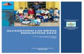 ALCANZANDO LAS METAS EDUCATIVAS 2010sir.regionlalibertad.gob.pe/admin/docs/ALCANZANDO LAS METAS E… · “ALCANZANDO LAS METAS EDUCATIVAS 2010”, centrada en dar cuenta del progreso