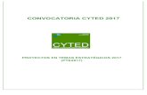 ONVOCATORIA CYTED 2016 CONVOCATORIA CYTED 2017 · sometidas a un proceso de comprobación de su elegibilidad administrativa. En una primera fase, la Secretaría General de CYTED comprobará