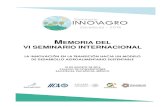 MEMORIA DEL VI SEMINARIO INTERNACIONAL · 2017-08-29 · 3 Memoria del VI Seminario Internacional La Innovación en la transición hacia un Modelo de Desarrollo Agroalimentario Sustentable