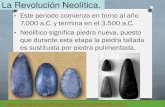 La Revolución Neolítica. · La Edad de los Metales en península ibérica y Andalucía. O Las técnicas metalúrgicas entraron en la península a través del Mediterráneo. O En