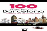 Isabel del Río sanz - cossetania.com · 2013-07-23 · Isabel del Río sanz 100 coses per fer a Barcelona almenys una vegada a la vida • Col•lecció Via Augusta – 3 • 100