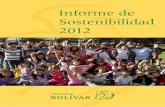 Informe de Sostenibilidad 2012 · 2019-11-14 · 7 | I S alCanCe y Cobertura del informe El presente informe de Seguros Bolívar incluye los resultados de nuestras operaciones en