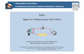 Taller Espacio Virtual para Docenteswebdelprofesor.ula.ve/nucleotrujillo/dayanac/Aula... · Universidad de Los Andes coordinación general de estudios interactivos a distancia Taller