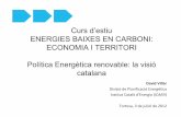 Curs d’estiu ENERGIES BAIXES EN CARBONI: ECONOMIA I … · 2016-08-01 · La situació de sequera que ha viscut Catalunya durant aquest període ha reduït molt l’aportació de