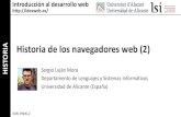 ORIA Historia de los navegadores web (2)...ORIA Introducción al desarrollo web Historia de los navegadores web (2) Sergio Luján Mora Departamento de Lenguajes y Sistemas Informáticos