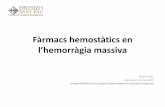 Fàrmacs hemostàtics en l’hemorràgia massiva · –Dèficit congènit de FVII –Tromboastènia de Glanzmann •Off-label use : Politransfusió de CH (>10 Unitats) Hemorràgia