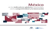México - Foro ConsultivoGlobal de Competitividad 2016-2017 (Global Competitiveness Index –GCI-) del Foro Económico Mundial (WEF), el Índice de Competitividad 2017 del IMD y el