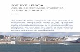BYE BYE LISBOA. - Critica Urbanacriticaurbana.com/wp-content/uploads/2020/01/CU10-Mendes.pdfalquiler del 13.2% y 30.5% en los precios de venta de propiedades en áreas donde airbnb