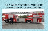 3-4-5 AÑOS VISITAN EL PARQUE DE BOMBEROS DE LA …ceipciudaddelosninos.centros.educa.jcyl.es/sitio/... · 3-4-5 AÑOS VISITAN EL PARQUE DE BOMBEROS DE LA DIPUTACIÓN. Al autobús