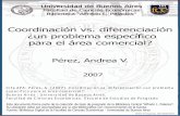 Coordinación vs. diferenciación ¿un problema específico ...bibliotecadigital.econ.uba.ar/download/tpos/1502-0451_PerezAV.pdf · encontrar candidatos calificados, revela una encuesta