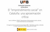 El “emprendimiento social” en Cataluña: una …grupsderecerca.uab.cat/egolab/sites/grupsderecerca.uab...Define emprendedor/a social/ambiental … •El 80% de los artículos publicados