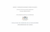 GUÍA Y ORIENTACIONES PRÁCTICUM IIeducacion.uca.es/wp-content/uploads/2017/06/20743.pdf · Para apoyar el desarrollo de las prácticas se ha elaborado este documento. El mismo pretende
