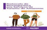 Protocolo de Biossegurança nos Serviços de Turismo do Amazonas › wp-content › uploads › ... · 2020-06-18 · - Cobrir nariz e boca ao espirrar ou tossir; - Lavar as mãos