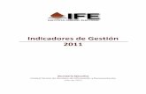 Indicadores de Gestión 2010 … · Sobre la información que reportaron los Órganos Responsables para actualizar los indicadores de Gestión Base 2011, es necesario considerar los