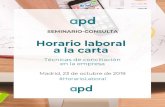 Horario laboral a la carta - APD España · Jornada a la carta y conciliación de la vida personal y laboral - Nueva regulación de la adaptación de la duración y distribución