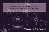 Trabajo Colegiado - CECyTE Jalisco › documentos › academicos › Trabajoco... · 2015-07-22 · 4 La función principal del trabajo colaborativo en el ámbito académico es crear