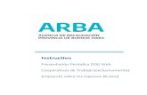 Instructivo - ARBA › archivos › Publicaciones › instructivo coope… · Instructivo Presentación Periódica DDJJ Web Cooperativas de Trabajo (exclusivamente) ... A su vez permitirá