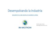 Desempolvando la Industria - Amazon S3€¦ · Tres Realidades, Un Reto Era Digital Latinoamérica Industria Aseguradora. La Ecuación de la Actitud Valor = ( Conocimientos + Habilidades