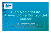Plan Nacional de Prevención y Control del Cáncer › hq › dmdocuments › 2009 › cmn09dia2... · la salud y prevención del cáncer a nivel de gobiernos regionales. • Elaboración