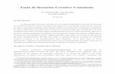 Guía para licenciamiento Creative Commons€¦ · Guía de licencias Creative Commons Por Ariel Vercelli y Ana Marotias (FLACSO Argentina1) Versión 1.02 [1] Introducción La presente
