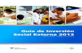 Guía de Inversión Social Externa 2013 - Instituto Votorantim · Esta guía detalla la planificación de la ISE, trayendo un ... GUÍA DE INVERSIÓN SOCIAL EXTERNA 2013 1.1 Visión