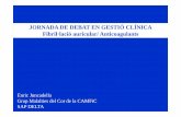 JORNADA DE DEBAT EN GESTIÓ CLÍNICA Fibril·lació auricular ...gestor.camfic.cat/Uploads/ITEM_1549_EBLOG_2270.pdf · FIBRILACION AURICULAR-ATENCION PRIMARIA Prevención: HTA, y