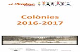 Colònies 2016-2017 - El Xaloc · 2016-11-02 · Experiències científiques i creativitat a la cuina. Taller de cuina i historia medieval. Stop Motion Activitat de curtmetratge.