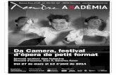 DA CAMERA - Comedia Comunicació & Mèdia · DA CAMERA, Festival d’òpera de petit format i joves veus, al Teatre de l'Akadèmia, és un projecte que pretén obrir una finestra