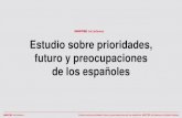 Estudio sobre prioridades, futuro y preocupaciones de los ... · Estudio sobre prioridades, futuro y preocupaciones de los españoles. MAPFRE teCuidamos e Instituto Sondea. A 3 de