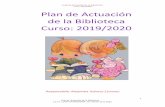Curso: 2019/2020 Plan de Actuación de la Biblioteca Curso: … · 2019-11-05 · PLAN DE ACTUACIÓN DE LA BIBLIOTECA Curso: 2019/2020 5 Plan de Actuación de la Biblioteca C.E.I.P.