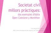 Societat civil millors pràctiques - Associació cívica...2017/12/03  · OPEN COESIONE Es tracta d'una iniciativa de govern obert sobre polítiques de cohesió a Itàlia, l'objecte