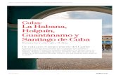 Cuba: La Habana, Holguín, Guantánamo y Santiago de Cuba · 2019-12-02 · Inaugurado en la Nochevieja de 1939, El Tropicana es hoy toda una institución en la ciudad y un premiado