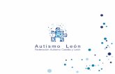 Diapositiva 1 - Autismo León · 2018-10-29 · Desde su inicio en el año 2004, Autismo León ha buscado diferentes alianzas tanto con el movimiento TEA como con otras entidades,