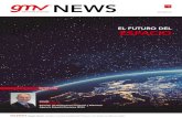 EL FUTURO DEL ESPACIO - GMV · El futuro del Espacio EL FUTURO DEL ESPACIO egún el índice de Objetos Lanzados al Espacio Exterior, elaborado por la Oficina de Naciones Unidas para