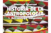 HISTORIA DE LA ANTROPOLOGÍA...nas, es un manual de Historia de la antropología en tres volúmenes, que tratan de la antropología indigenista, cultural y social, respectivamente.