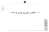BASES DEL CONCURSO DE CARNAVAL 2020 · 2019-12-18 · Convocatoria del Gran Desfile de carrozas, comparsas de adultos, comparsas infantiles y comparsas comarcales 51.000€ 7.600€