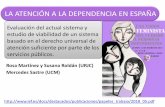 LA ATENCIÓN A LA DEPENDENCIA EN ESPAÑAmariapazos.com/wp-content/uploads/2020/02/Dependen... · Población atendida (diciembre 2016) 624.674 7,2 Población con derecho (diciembre