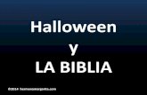 Halloween y LA BIBLIA - misperlitas.files.wordpress.com€¦ · El origen del Halloween se traza al festival celta del Señor Samhain, «festival de la muerte», que se basaba en